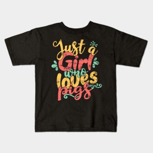 Just a Girl Who Loves Pigs Farmers design Kids T-Shirt